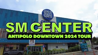 4K SM CENTER ANTIPOLO DOWNTOWN 2024 MALL TOUR [upl. by Aneled]