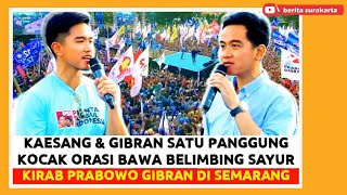 Orasi Kocak KAESANG amp GIBRAN  Bawa Belimbing Sayur  KIRAB Kebangsaan PRABOWO GIBRAN di SEMARANG [upl. by Aneetsirhc]