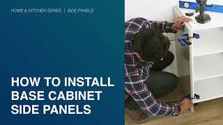 Kitchen  How to Install Base Cabinet Side Panels [upl. by Oizirbaf]