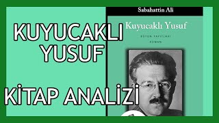 Kuyucaklı Yusuf Sabahattin Ali  Kitap Analizi [upl. by Azeria]