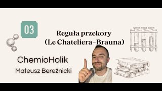 3 Reguła przekory Le Chateliera  Brauna [upl. by Kynan]