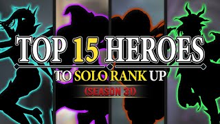 Top 15 Best Heroes To Solo Rank Up Season 31 [upl. by Anner928]