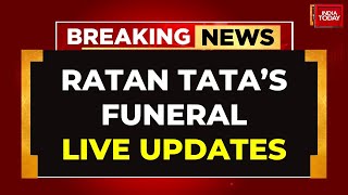 LIVE Ratan Tata Death News  Ratan Tatas Big Farewell LIVE  Ratan Tata Funeral Updates LIVE [upl. by Goebel598]