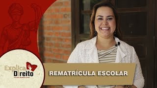 Explica Direito Rematrícula Escolar  2017 [upl. by Clifford169]