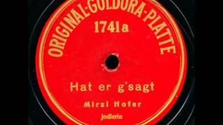 Hofer Mirzl  Hat er g´sagt [upl. by Mattias]