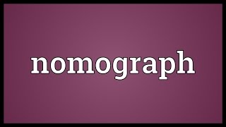 Nomograph Meaning [upl. by Kemppe]