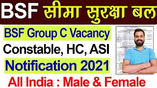 BSF Group C Vacancy 2021 Notification  BSF Constable ASI HC Bharti 2021 Online form  Ds Helping [upl. by Morganne]