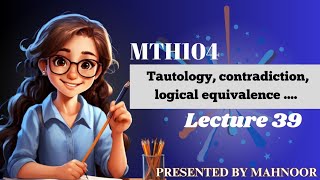 tautology  contradiction mth104 lecture 39 [upl. by Westleigh]