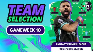 FPL TEAM SELECTION GAMEWEEK 10  FANTASY PREMIER LEAGUE 202425 TIPS [upl. by Elkcim]