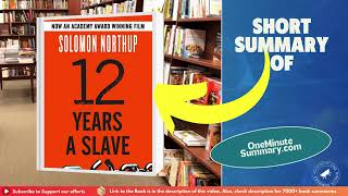 Summary of Twelve Years a Slave by Solomon Northup  Book Summaries  One Minute Summary [upl. by Aranaj]