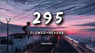 295 Official Audio  Sidhu Moose Wala  The Kidd  Moosetape  Slowed Reverb  Mahipal Edit [upl. by Allerym]