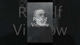 Rudolf Virchow [upl. by Ahsaela960]