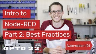 Intro to NodeRED Part 2 Best Practices [upl. by Latoye]