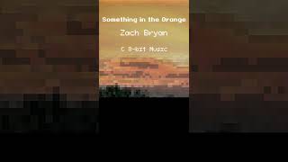 Something in the Orange  Zach Bryan C 8bit Music Shorts [upl. by Algernon]