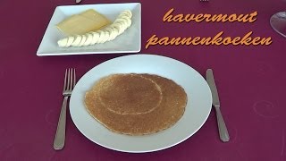 Havermout pannenkoeken  een gezond ontbijt eenvoudig en snel [upl. by Lovash]