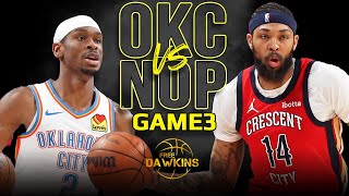 OKC Thunder vs New Orleans Pelicans Game 3 Full Highlights  2024 WCR1  FreeDawkins [upl. by Lind]