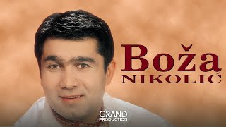 Boža Nikolić  Otišla je prijatelju  audio  1998 Grand Production [upl. by Emmalynne]