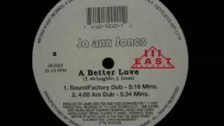 Jo Ann Jones  A Better Love SoundFactory Dub [upl. by Lynea]