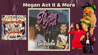 Ep 65  Megan Act II  Review  Caresha Hood Oprah  Rap Girl Homecoming  Purse First Podcast [upl. by Ellwood]