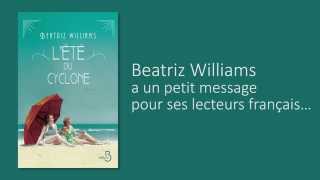 Beatriz Williams sadresse à ses lecteurs [upl. by Annissa]