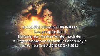 Sherlock Holmes Chronicles Folge 38 quotDas getupfte Bandquot Komplettes Hörspiel [upl. by Sliwa802]