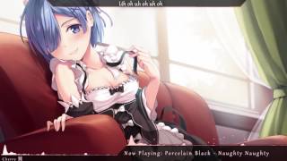 Nightcore  Naughty Naughty [upl. by Ellednek229]