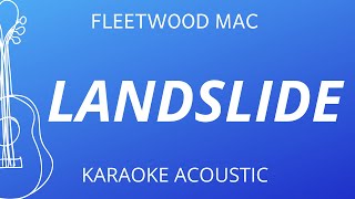 Landslide  Fleetwood Mac Karaoke Acoustic Guitar [upl. by Lleinad]