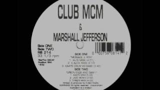 Club MCM amp Marshall Jefferson  Message 2 Ron MJs Mixx 1992 [upl. by Anica319]