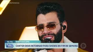 GUSTTAVO LIMA CANTOR DEVE RETORNAR PARA SHOWS DO FIM DE SEMANA [upl. by Bonar]