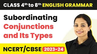 Subordinating Conjunctions and its Types  Class 4 to 8 English Grammar [upl. by Ballinger]