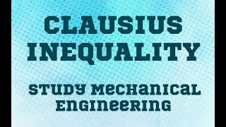 CLAUSIUS INEQUALITY [upl. by Dekeles973]