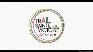 Intro vidéo  trail de la Sainte Victoire 2016 [upl. by Nnire26]