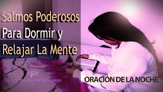 10 SALMOS PODEROSOS PARA DORMIR Y RELAJAR LA MENTE [upl. by Orva110]