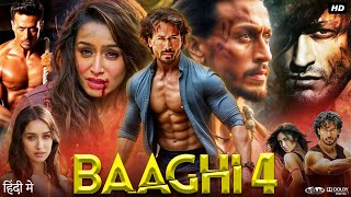 Baaghi 4 Full Movie  Tiger Shroff  Shraddha Kapoor  Mohd Talib  Review amp Explanation [upl. by Daffi]