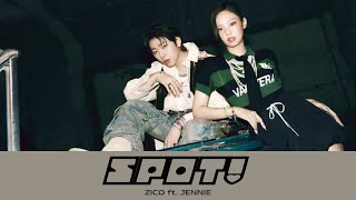 ZICO ft JENNIE — SPOT Lyrics [upl. by Doner]