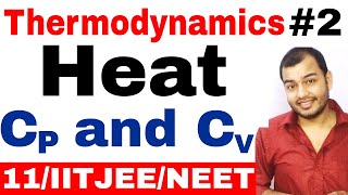 Class 11 Chapter 6  Thermodynamics 02  Heat  Concept of Cp and Cv Of Gas  IIT JEE NEET [upl. by Rattan]