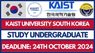 Study Free in South Korea  KAIST University Undergraduate Scholarship Applications for 20252026 [upl. by Econah]