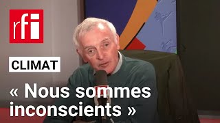 Réchauffement climatique «Nous sommes inconscients cest maintenant quil faut agir» • RFI [upl. by Sonafets]