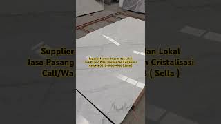 Harga marmer  Gudang marmer import dan lokal  importir marmer sellamarble88 [upl. by Ahsimak]