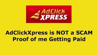 AdClickXpress is NOT a Scam  Me getting Paid [upl. by Che]