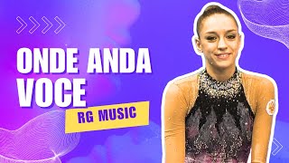 Onde Anda Você  Tiago Nacarato Evgeniya Kanaeva  MÚSICA para GIMNASIA RÍTMICA [upl. by Zrike]