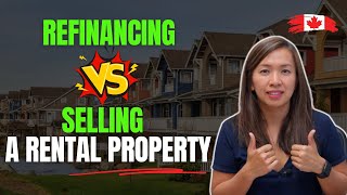 Refinancing vs Selling a Rental Property [upl. by Thorr483]