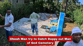 Obeah Man try to Catch Duppy out Man of God Family Cemetery  And this Happens [upl. by Ilka369]