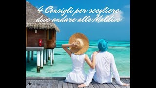 Dove andare alle Maldive 4 consigli per scegliere il resort [upl. by Swihart652]