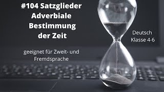 Satzglieder  Adverbiale Bestimmung der Zeit [upl. by Enram]