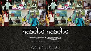 Budram Holass X Tobago Channa  Naacho Naacho Traditional Chutney [upl. by Haveman]