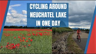 Cycling around Neuchâtel lake in one day [upl. by Mckeon]