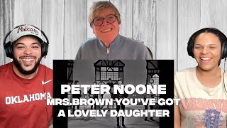 FIRST TIME HEARING MrsBrown Youve Got A Lovely Daughter  WITH PETER NOONE REACTION [upl. by Zaragoza]