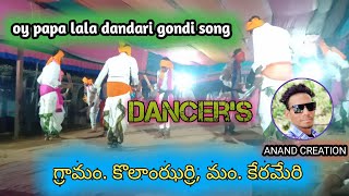 New gondi dandari song oy papa lala 2023 Dancers Kolam jarri  Nagal gondhi loKerameri  Dandari [upl. by Hemingway475]