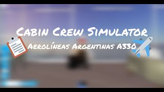 Aerolineas Argentinas A330 Cabin Crew Simulator [upl. by Banwell]